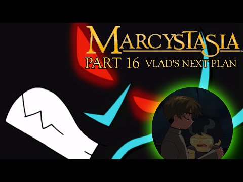 "Marcystasia" Part 16 - Vlad's Next Plan
