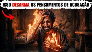 Como desarmar os pensamentos de acusação espiritual? (Uma verdade para crentes ansiosos)