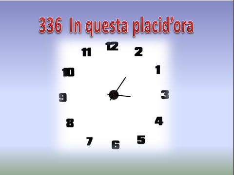 336  IN QUESTA PLACID'ORA - KARAOKE