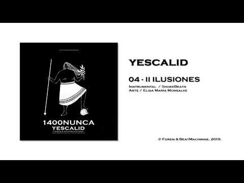 Yescalid 🌿 - II ilusiones