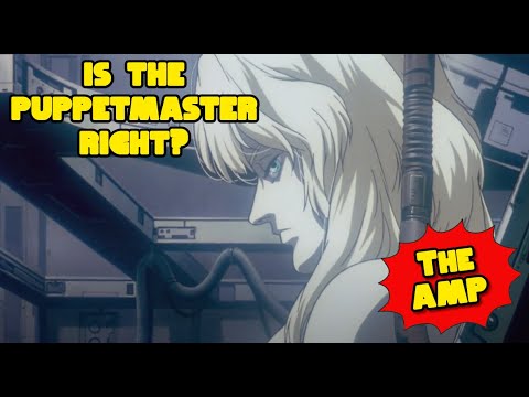Ghost in the Shell: Is The Puppet Master Right?