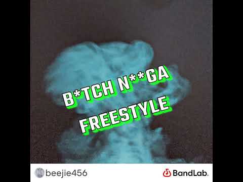B*tch n*gga freestyle (unfinished)