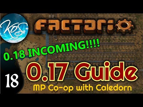 Factorio Guide 0.17 Ep 18: THE END OF THE LINE 🎢 0.18 INCOMING! -  MP w/ Caledorn!
