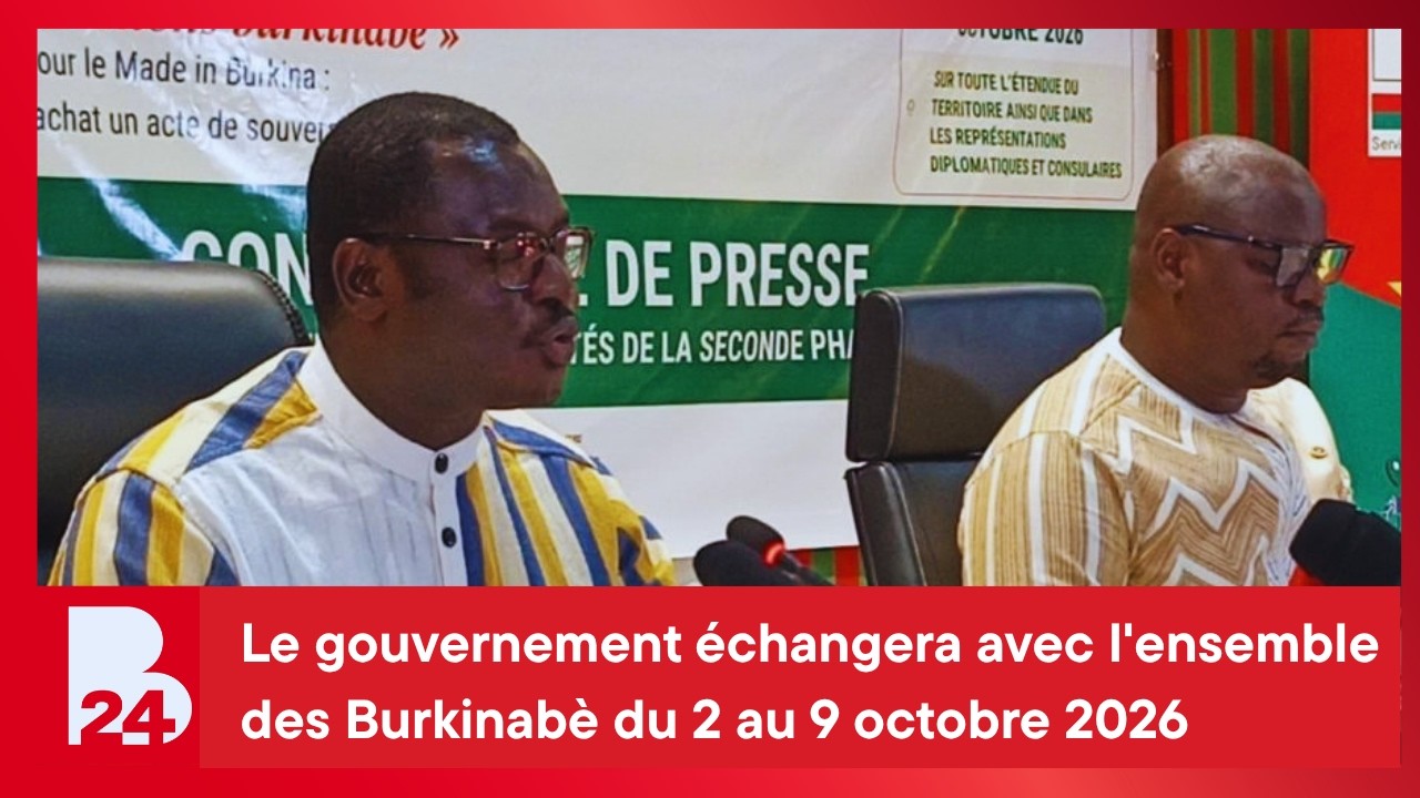 2e phase JEPPC 2026 : Le gouvernement échangera avec l'ensemble des Burkinabè du 2 au 9 octobre 2026
