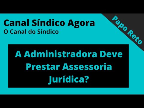 A Administradora deve Prestar Assessoria Jurídica?