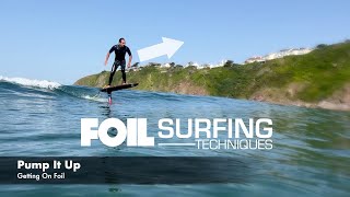 How to Pump Up The Foil - Foil Surfing Techniques