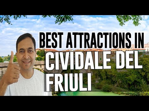 Best Attractions and Places to See in Cividale del Friuli, Italy
