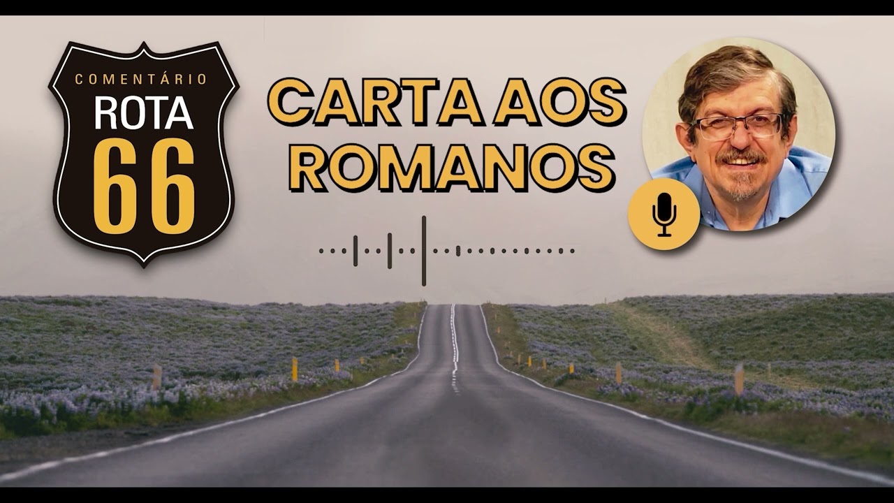 Rota 66 Português - Romanos 7 | Luiz Sayão | IBNU