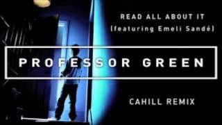 Professor Green  -  Read All About It ft  Emeli Sande  (Cahill Remix)