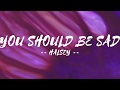 Halsey - You Should Be Sad (Lyrics)