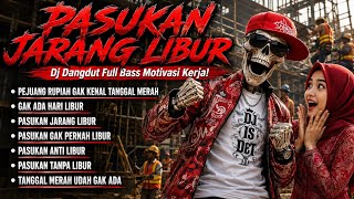 Download lagu PASUKAN JARANG LIBUR 🔥 DJ Dangdut Full Bass Motivasi Kerja | Pejuang Rupiah Gak Ada Hari Libur mp3 Download lagu PASUKAN JARANG LIBUR 🔥 DJ Dangdut Full Bass Motivasi Kerja | Pejuang Rupiah Gak Ada Hari Libur mp3
