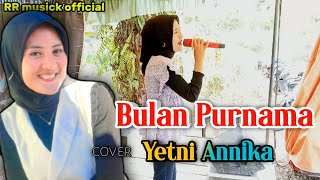 Download lagu Bulan Purnama Tapsel lawas// Cover Yetni Annika. Terbaru 2025 mp3 Download lagu Bulan Purnama Tapsel lawas// Cover Yetni Annika. Terbaru 2025 mp3