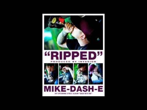 Mike-Dash-E "Ripped" Produced by Invasions Beats W/ DL Link