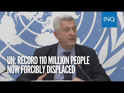 UN: Record 110 million people now forcibly displaced
