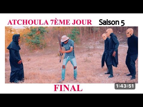 ATCHOULA 7ÈME JOUR FINAL SAISON (Ep final)