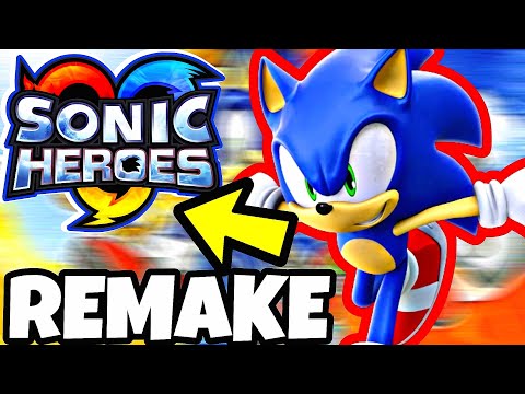 SONIC HEROES REMAKE IS ACTUALLY CONFIRMED REAL! HERE WE GO!!!