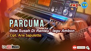 Download lagu PARCUMA KARAOKE - BETA SUSAH DI RANTAU - LAGU AMBON mp3 Download lagu PARCUMA KARAOKE - BETA SUSAH DI RANTAU - LAGU AMBON mp3