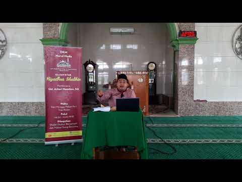 KAJIAN RIYADHUS SHALIHIN - BAB 17 & 18 (Ust. M. Azhari Nasution, MA)