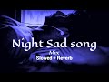 Night 🌃 sad 💔songs for sleeping broken heart❤️‍🩹 | slowed + reverb mix | lofi hindi bollywood song