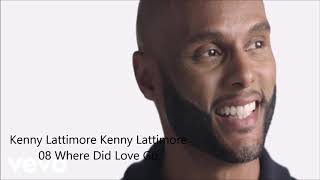 Kenny Lattimore 08 Where Did Love Go