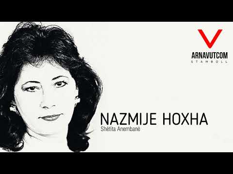 Nazmije Hoxha - Koleksioni i Këngëve - Şarkı Koleksiyonu - ArnavutCom