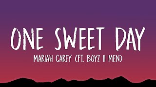 Mariah Carey (feat. Boyz II Men) - One Sweet Day (Lyrics)