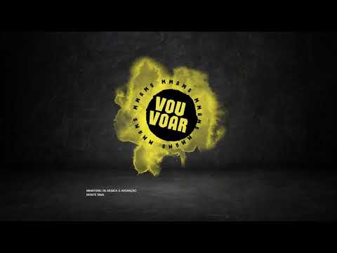 Vou Voar - Ministério de Música e Adoração…