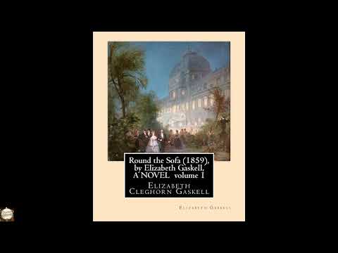 Round the Sofa (1859), by Elizabeth Gaskell — free full audiobook