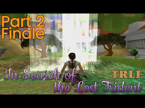 TRLE In Search of the Lost Trident (part2) [No Meds] walkthrough