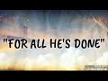 Greater Vision,  For all he's done