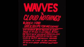 Wavves x Cloud Nothings - I Find