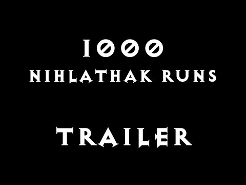 1000 NIHLATHAK RUNS on HARDCORE - TRAILER
