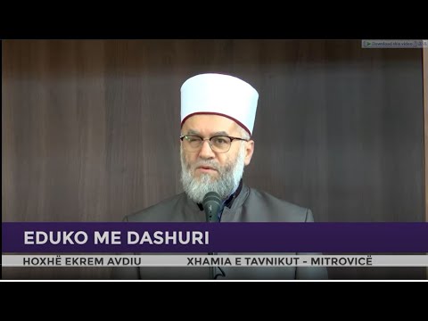 HUTBE | Eduko me dashuri - Ekrem Avdiu