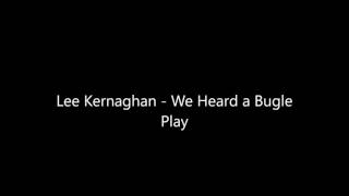 Lee Kernaghan - We Head A Bugle Play