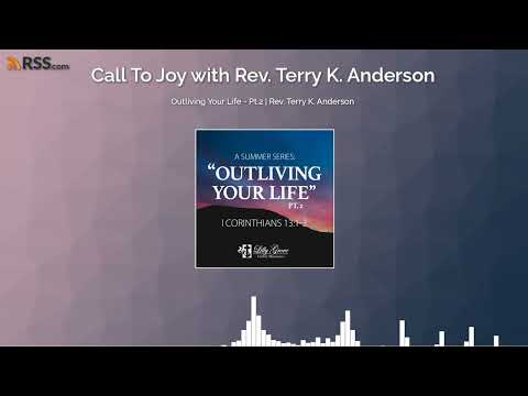 Outliving Your Life - Pt.2 | Rev. Terry K. Anderson