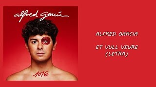 ALFRED GARCÍA - ET VULL VEURE (LETRA/LLETRA) FT. AMAIA ROMERO