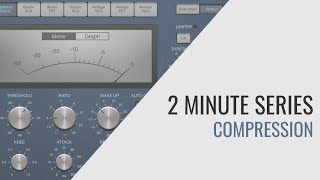 Music Production in 2 Minutes: Understanding Compression thumbnail