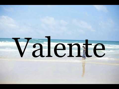How To Pronounce Valente🌈🌈🌈🌈🌈🌈Pronunciation Of Valente