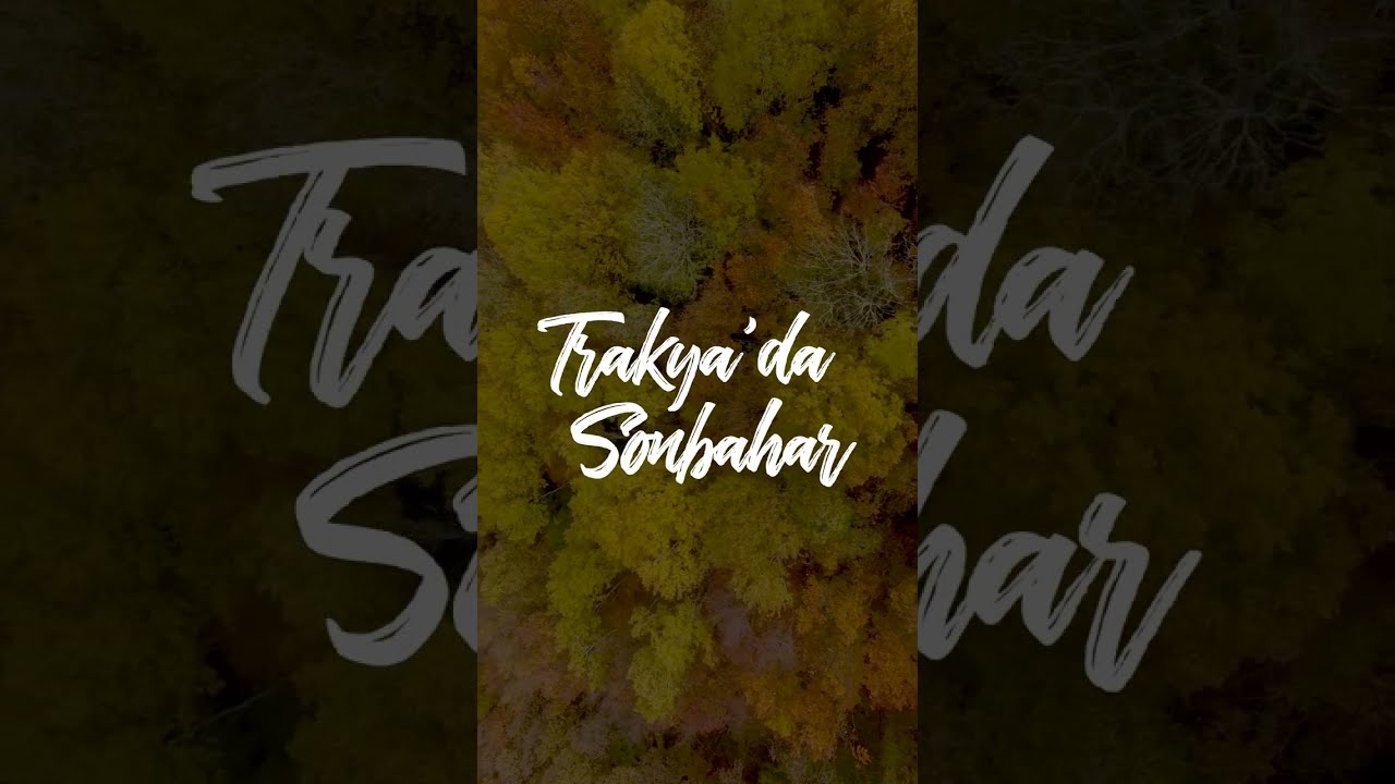 TRAKYA'DA SONBAHAR... DEMİRKÖY - KIRKLARELİ - YEDİGÖLLER Mİ YOKSA ISTIRANCA DAĞLARI MI DAHA GÜZEL?