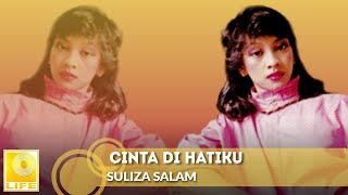 Download lagu Suliza Salam - Cinta Di Hatiku mp3 Download lagu Suliza Salam - Cinta Di Hatiku mp3