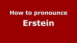 How to pronounce Erstein