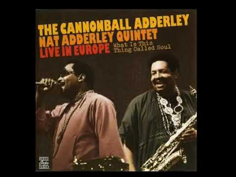 Ca̲n̲nonba̲l̲l ̲Add̲erle̲y –̲ ̲W̲hat Is This Th̲ing Calle̲d̲ ̲S̲oul -̲ ̲L̲i̲ve In Europe (196̲0̲)̲