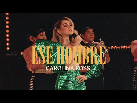 Carolina Ross - Ese Hombre (Video Oficial)