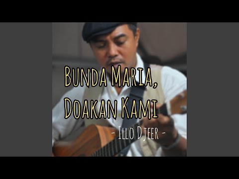 Bunda Maria, Doakan Kami (feat. Sae Djeer, Edel Jenarut)