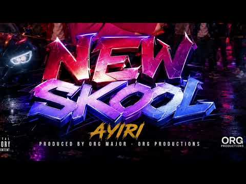 Ayiri - New Skool ( Official Mp3 )