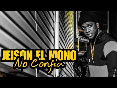 Jeison El Mono - No Confia (Official Video)