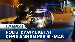 Polisi Kawal Ketat Kepulangan Official Tim serta Suporter PSS Sleman hingga Kota Tujuan dengan Aman