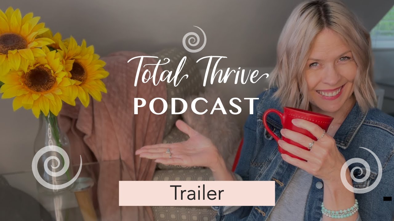 Podcast Trailer - Total Thrive for Christian Women