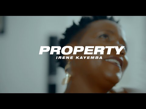 Irene Kayemba - Property ( Official Music Video)