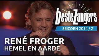 René Froger - Hemel en aarde - De Beste Zangers van Nederland